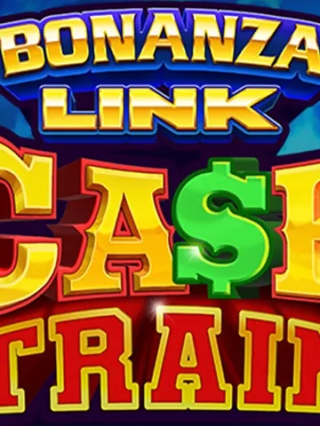 Bonanza Link - Cash Train